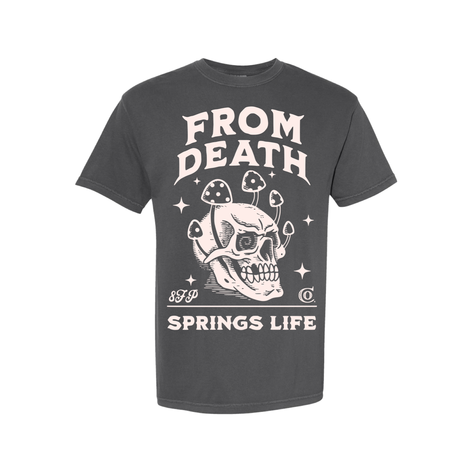 From Death Springs Life Tee